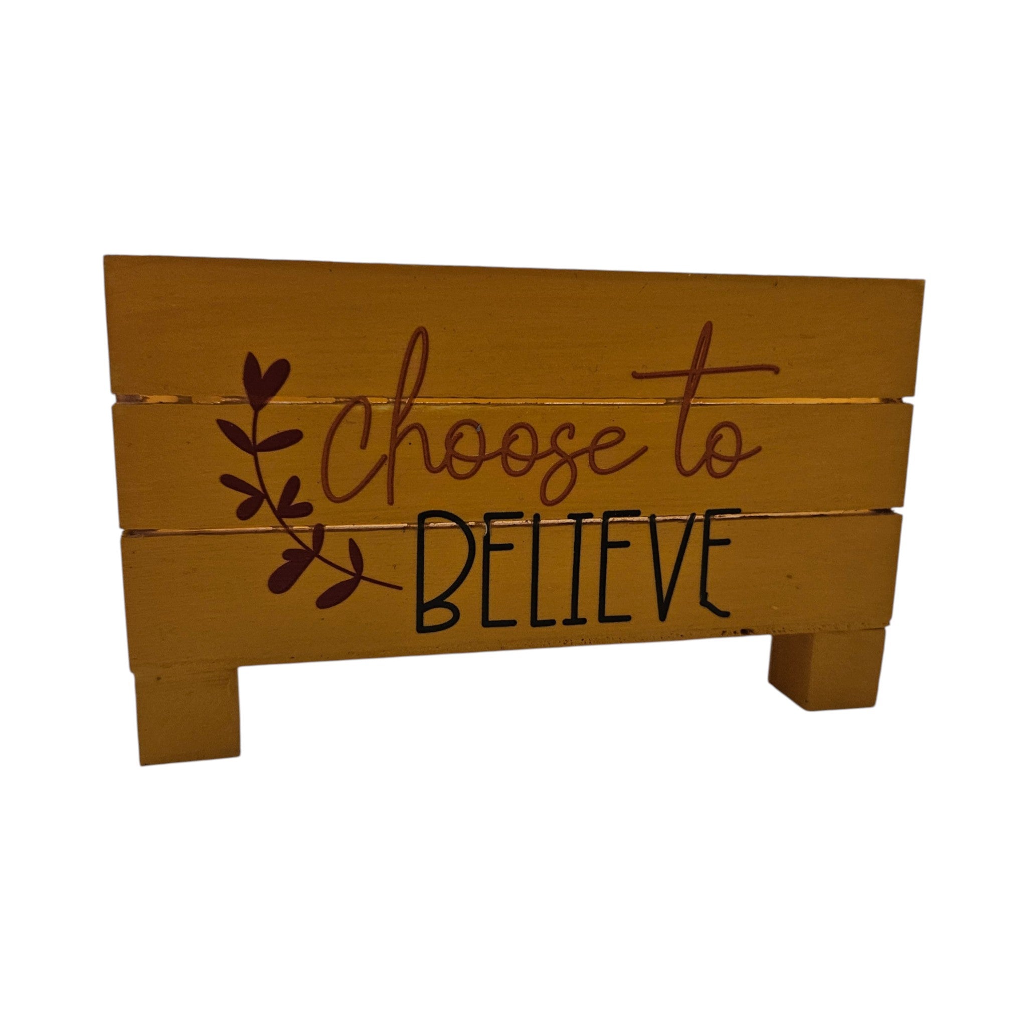 Choose to Believe Wooden Box