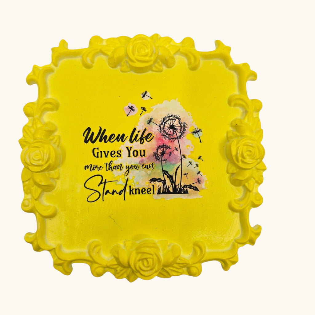 Handmade Eco Resin Inspirational Dandelion Tray – “When Life Gives You More Than You Can Stand, Kneel”