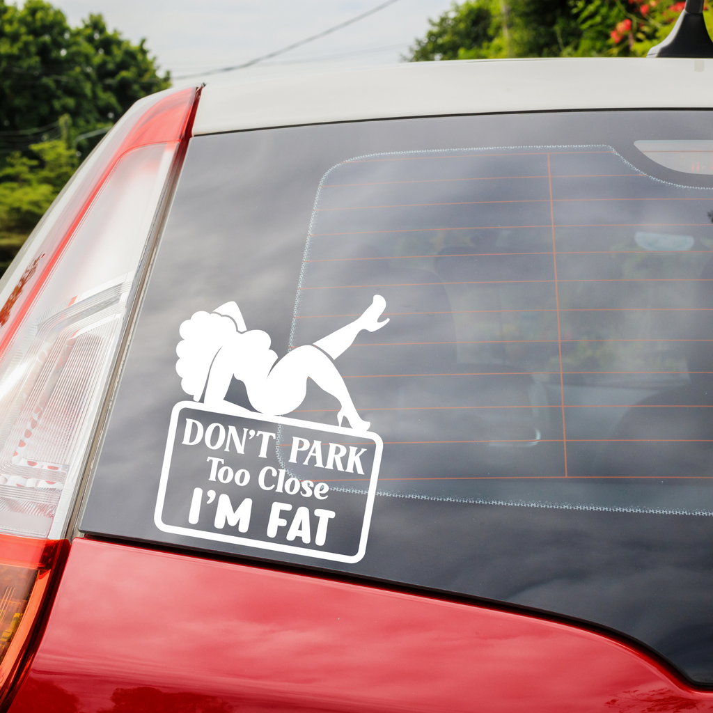 Don't Park Too Close Im Chunky Car Truck Van Vinyl Decal Sticker